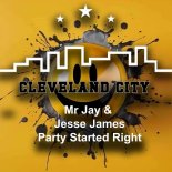 Jesse James, Mr Jay - Party Started Right (Extended Mix)
