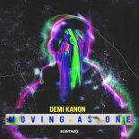 Demi Kanon - Moving As One (Original Mix)