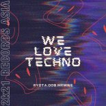 RYOTA, oo0, mRmine - We Love Techno (Original Mix)