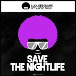Luca Debonaire - Got a Good Thing (Original Mix)