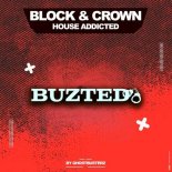 Block & Crown - House Addicted (Original Mix)