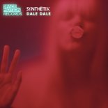 SYNTHETIX - Dale Dale (Original Mix)