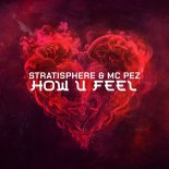 Stratisphere & MC Pez - How You Feel (Original Mix)