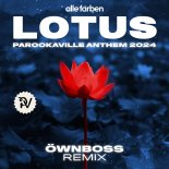 Alle Farben - Lotus (PAROOKAVILLE Anthem 2024) (Öwnboss Extended Remix)