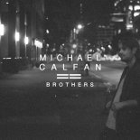 Michael Calfan - Brothers (Extended Mix)