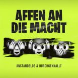 Anstandslos & Durchgeknallt - Affen An Die Macht (Extended Mix)
