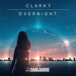 Clarky - Overnight (Original Mix)