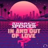 Andrew Spencer - In And Out Of Love (Extended Mix)