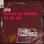 Joy - Throw Ya Hands In Da Air (Extended Mix)