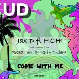 Jax D, F!CHI - Come With Me (Original Mix)