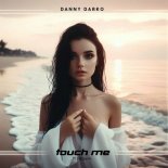 Danny Darko - Touch Me (I Want Your Body) (Radio Remix)