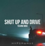 Techno Mike - Shut Up And Drive
