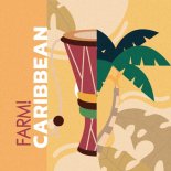 FARM! - Caribbean (Extended Mix)