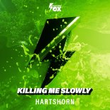 Hartshorn - Killing Me Slowly (Extended Mix)