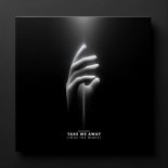 Refuzion - Take Me Away (Into The Night)
