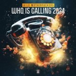 WildMotherfuckers - Who Is Calling 2024 (Original Mix)