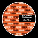 Dan Mckie, Mark Lennon - Ray Von (Extended Mix)