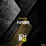 Dj Gaston - Future (Extended Mix)