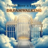 Frank Boer x F3VER - Dreamwalking