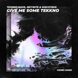 Techno Rave, INFYNITE & Discotekk - Give me some tekkno (Extended Mix)