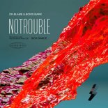 DR.BLAME, Boris Mark - Notrouble (Extended Mix)
