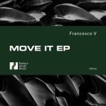 Francesco V - Move It (Original Mix)
