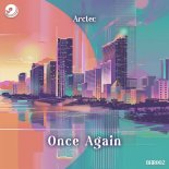 Arctec - Once Again (Extended Mix)