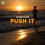 Alias Club - Push It (Extended Mix)