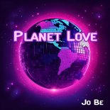 Jo Be - Planet Love (Original Mix)
