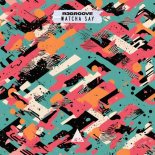 R3GROOVE - Watcha Say (Original Mix)