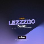Dani R - Lezzzgo (Valeria Valmori Remix)