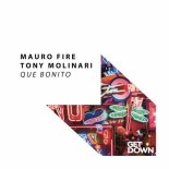 Mauro Fire, Tony Molinari - Que Bonito (Extended Mix)