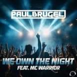 Paul Brugel Feat. Mc Warrior - We Own The Night (Extended Mix)