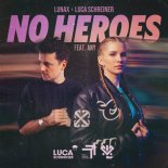 LUNAX & Luca Schreiner feat. Any - No Heroes( Radio Edit)