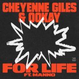 Ookay & Cheyenne Giles Feat. Manno - For Life (Extended Mix)