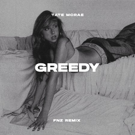 Tate McRae - Greedy (FNZ Remix)