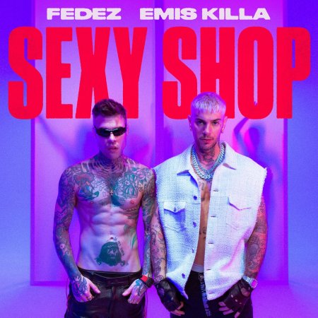 Fedez e Emis Killa - SEXY SHOP