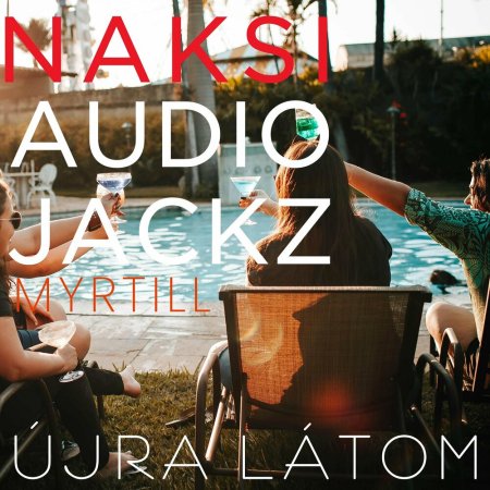 Naksi - Újra látom (Clubmix)