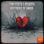 Tony Costa & Regarth - Historias De Amor (Extended Mix)
