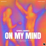 K3YN0T3 & L0CKN0T3 - On My Mind (K3YN0T3 Club Mix)