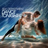 Silk Department - Dance Tonight