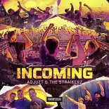 Adjuzt & The Straikerz - Incoming (Extended Mix)