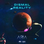 Aria - Dismal Reality (Extended Mix)