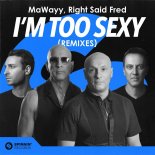 MaWayy & Right Said Fred - I'm Too Sexy (Albert Harvey Remix)