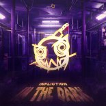 Infliction - In The Dark (Original Mix)