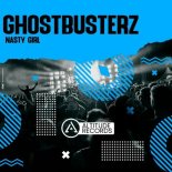 Ghostbusterz - Nasty Girl (Original Mix)