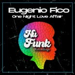 Eugenio Fico - One Night Love Affair (Original Mix)