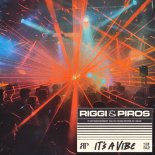 Riggi & Piros - It's A Vibe (Extended Mix)