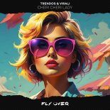 Trendos & Virali - Cheri Cheri Lady