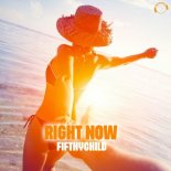 Fifthychild - Right Now (Extended Mix)